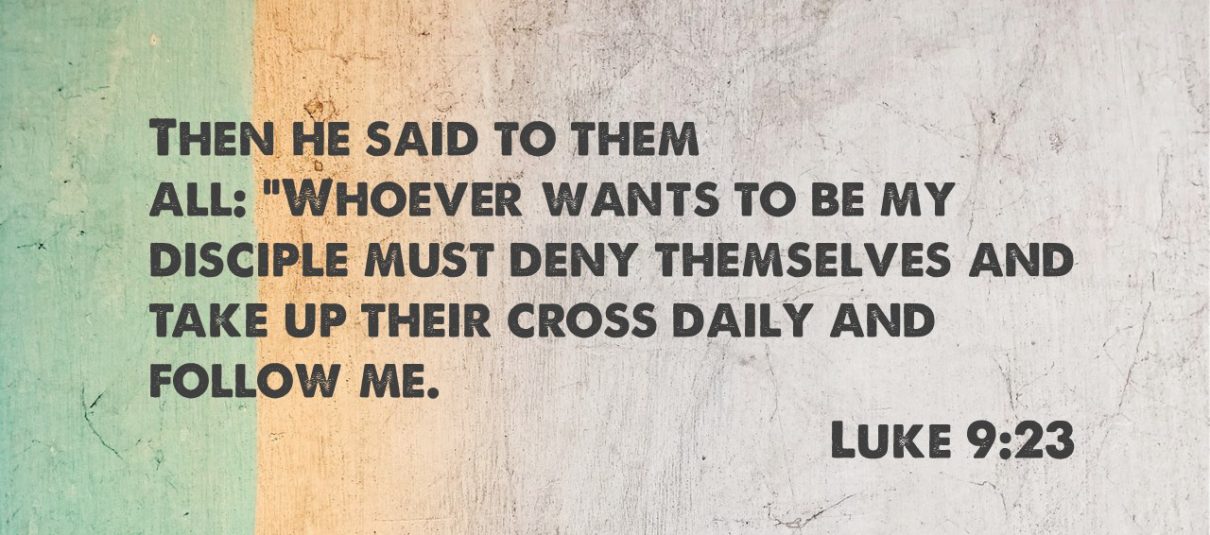 Luke 9:23